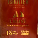 Isautier "L'Elise" Millésime 2006 15 YO Rhum (Reunion) - Review